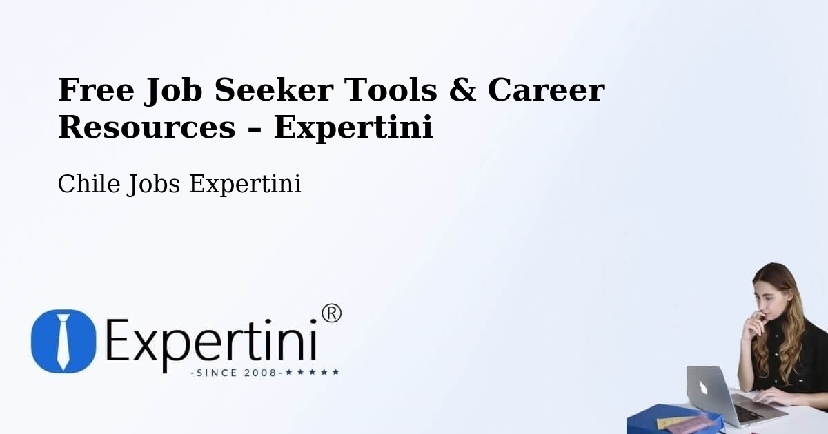 Free Job Seeker Tools & Career Resources – Illapel - Illapel, Chile Jobs Expertini