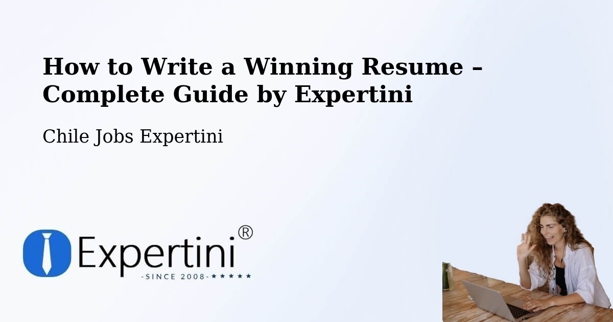 Resume Writing Guide for Job Seekers – Illapel - Illapel, Chile Jobs Expertini